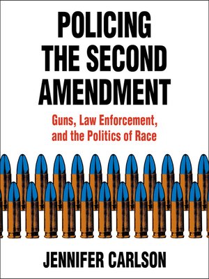 cover image of Policing the Second Amendment